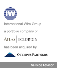Transaction: International Wire Group, a portfolio company of Atlas Holdings, has been acquired by Olympus Partners. Sellside Advisor.