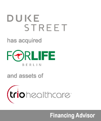 Transaction: Duke Street - Forlife - Trio Healthcare