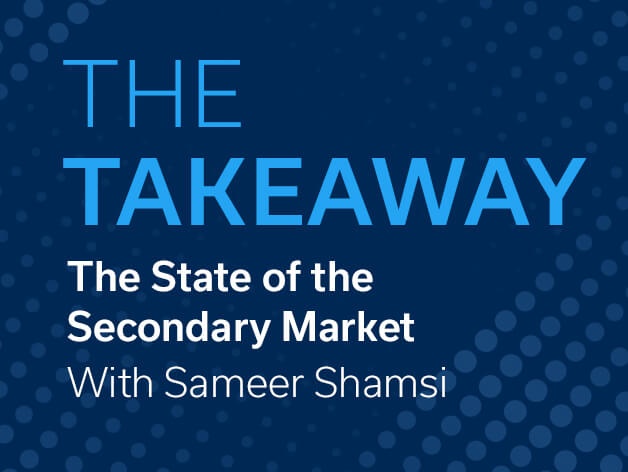The Takeaway: A Q&A With Sameer Shamsi on the GP-Led Secondary Market