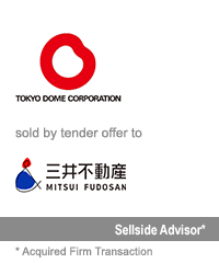 Transaction: Prior to Its Acquisition by Houlihan Lokey, GCA advised Tokyo Dome on its tender offer sale to Mitsui Fudosan