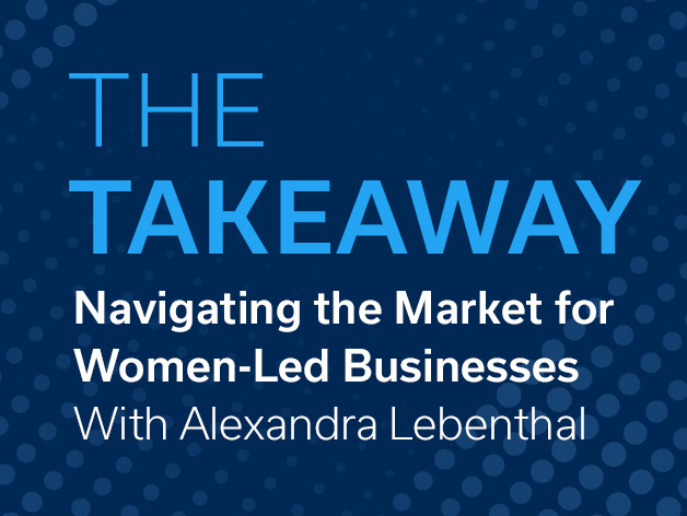 A Q&A With Alexandra Lebenthal on Helping Female Entrepreneurs Navigate the Market