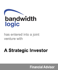 Transaction: Bandwidth Logic - Strategic Investor