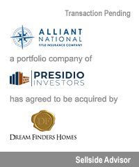 Transaction: Alliant National - Presidio Investors - Dream Finders Homes