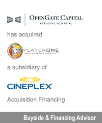 Transaction: OpenGate Capital - Player One Amusement Group - Cineplex