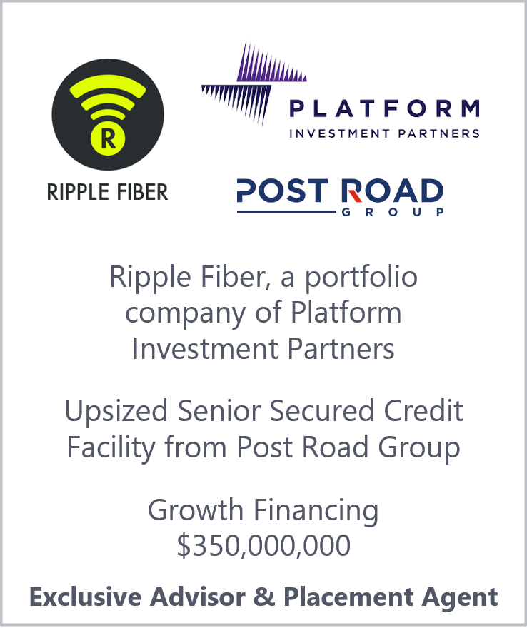 Transaction: Ripple Fiber - Platform Investment Partners - Post Road Group