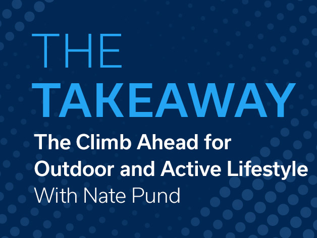A Q&A With Nate Pund on the Outdoor and Active Lifestyle Landscape
