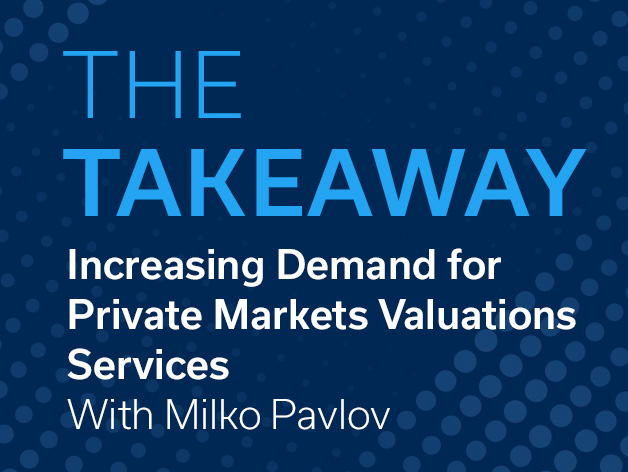 A Q&A With Milko Pavlov on Demand for Private Markets Valuations