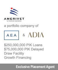 Transaction: Amerivet Veterinary Partners a portfolio company of AEA Investors & ADIA. $250,000,000 PIK Loans $75,000,000 PIK Delayed Draw Facility Growth Financing. Exclusive Placement Agent.